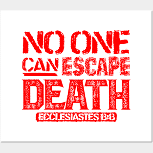 No One Can Escape Death - Ecclesiastes 8:8 Posters and Art